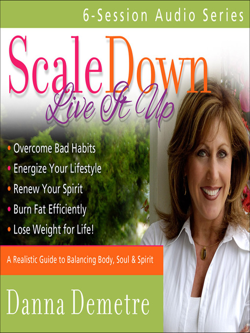 Title details for Scale Down, Live it Up by Danna Demetre - Wait list